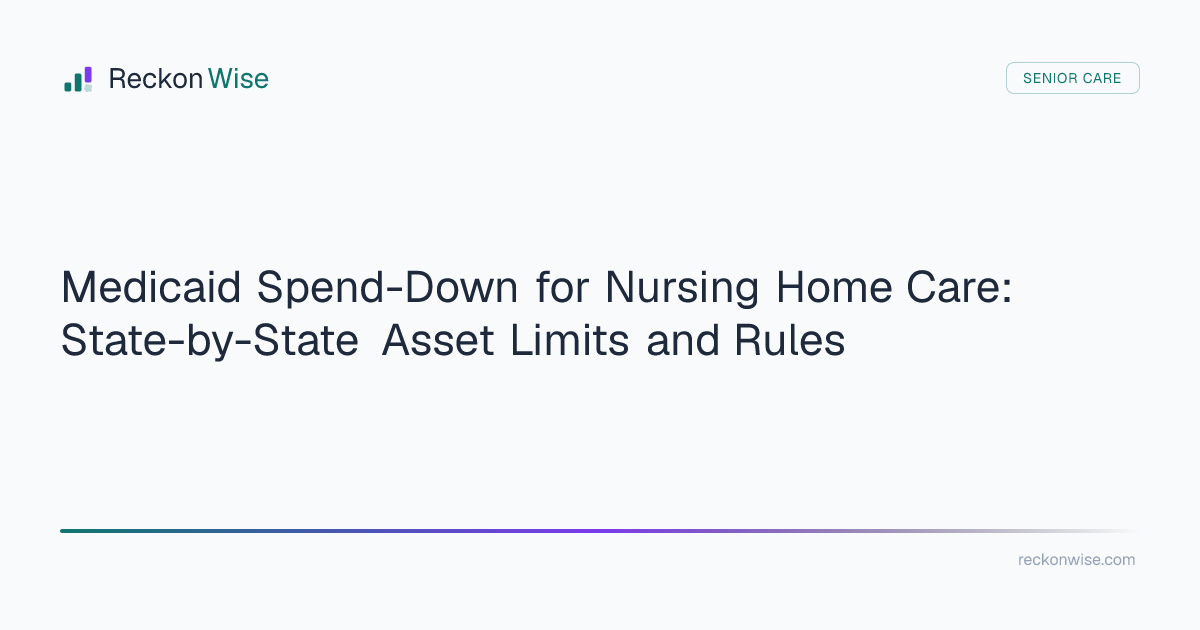 Medicaid Spend-Down for Nursing Home Care: State-by-State Asset Limits ...